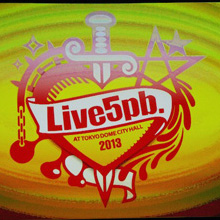 11月23日（土）に開催された“Live5pb. AT TOKYO DOME CITY HALL 2013”イベントレポート！