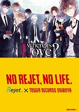 『DIABOLIK LOVERS』のRejetがタワレコとコラボ！“Rejet × TOWER RECORDS SHIBUYA”、スペシャルコラボ企画展開！