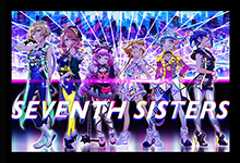 Tokyo 7th シスターズ 伝説のユニット“セブンスシスターズ”によるニューシングル「SEVENTH HAVEN」のMUSIC VIDEOが公開！さらに「SEVENTH HAVEN」特設ページも本日公開！