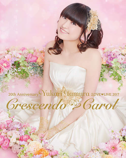 田村ゆかり、5月23日に発売されるLIVE Blu-ray＆DVD『20th Anniversary 田村ゆかり LOVE ♡ LIVE 2017 *Crescendo ♡ Carol*』ジャケット公開！ - 画像一覧（1/3）