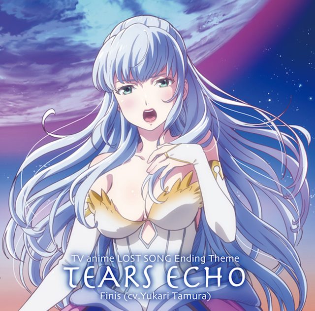 オリジナルTVアニメ『LOST SONG』ED主題歌「TEARS ECHO」フィーニス(CV