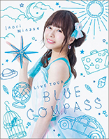 水瀬いのり、10月17日発売 LIVE Blu-ray「Inori Minase LIVE TOUR BLUE COMPASS」ダイジェスト映像公開！ - 画像一覧（1/5）