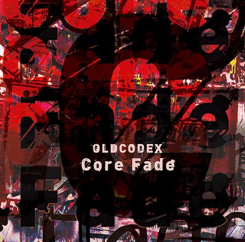 OLDCODEX　4月22日発売の18thシングル「Core Fade」MUSIC VIDEOを公開！ - 画像一覧（2/4）