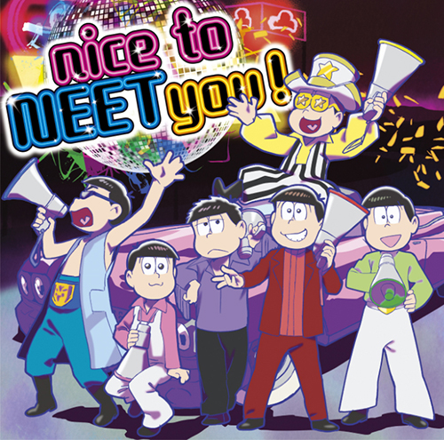 A応Pニューシングル「nice to NEET you！」楽曲情報解禁！さらに『おそ松さん』ファンと歌う新プロジェクト始動！ - 画像一覧（3/3）