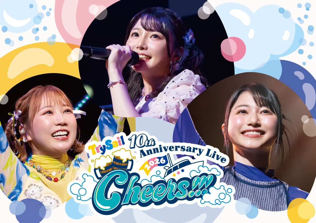TrySail、ライブBlu-ray「TrySail 10th Anniversary Live 2026 “Cheers!!!”」10月14日リリース決定！ - 画像一覧（6/8）