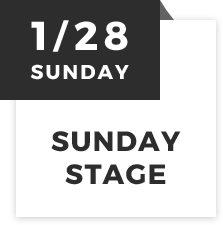 1/28 SUNDAY SUNDAY STAGE