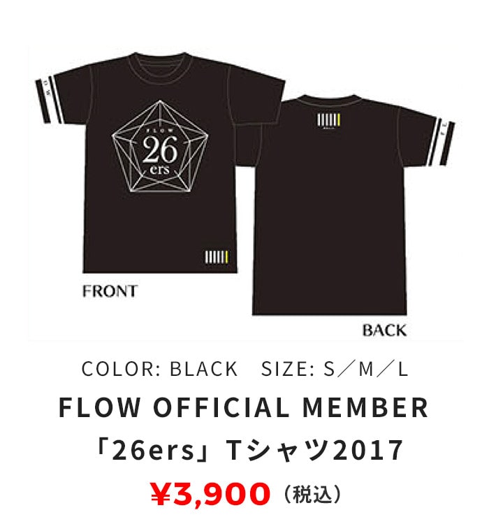 FLOW OFFICIAL MEMBER 「26ers」Tシャツ2017 3,900円（税込）